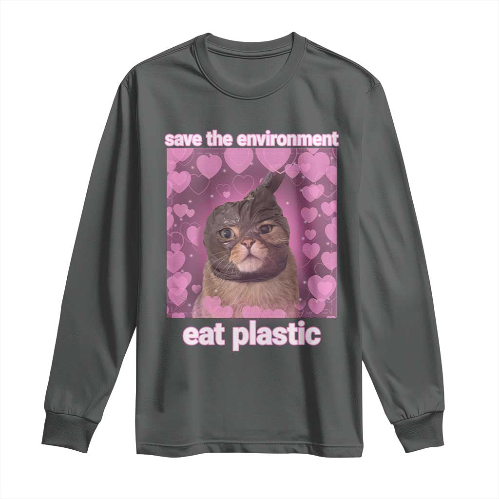 Save The Environment Eat Plastic Long Sleeve Shirt Funny Cute Cat Meme - Wonder Print Shop