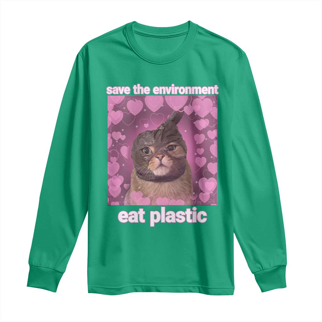 Save The Environment Eat Plastic Long Sleeve Shirt Funny Cute Cat Meme - Wonder Print Shop