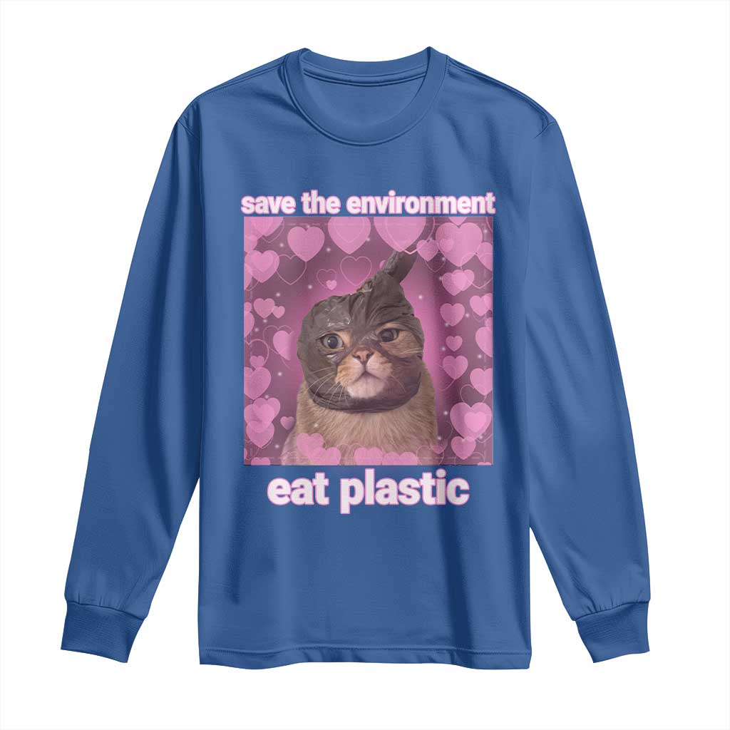Save The Environment Eat Plastic Long Sleeve Shirt Funny Cute Cat Meme - Wonder Print Shop