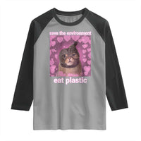 Save The Environment Eat Plastic Raglan Shirt Funny Cute Cat Meme - Wonder Print Shop