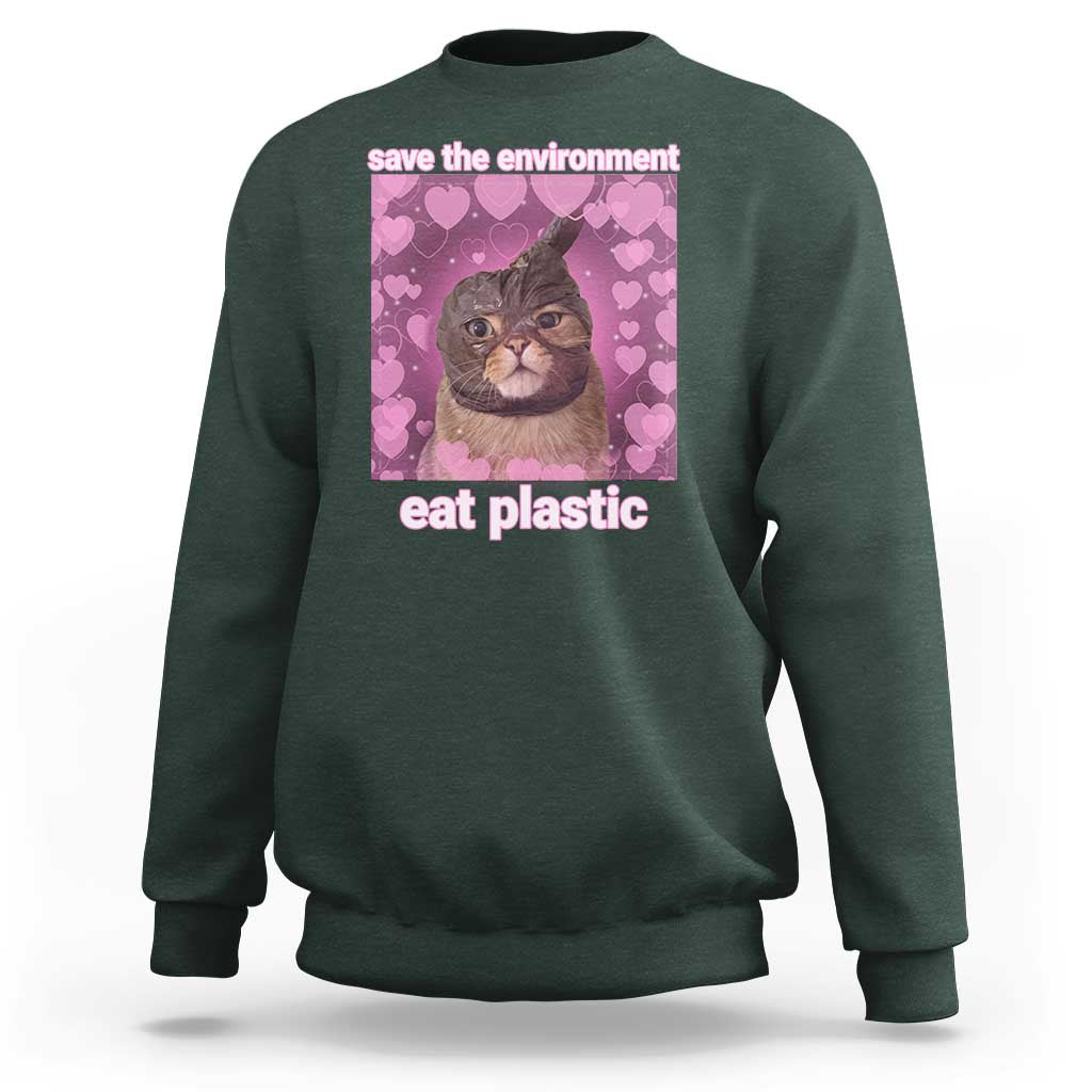 Save The Environment Eat Plastic Sweatshirt Funny Cute Cat Meme - Wonder Print Shop