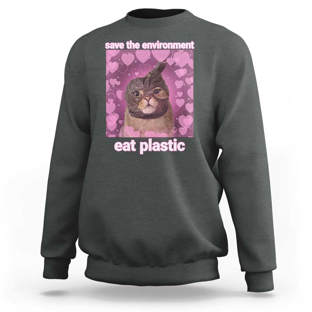 Save The Environment Eat Plastic Sweatshirt Funny Cute Cat Meme - Wonder Print Shop