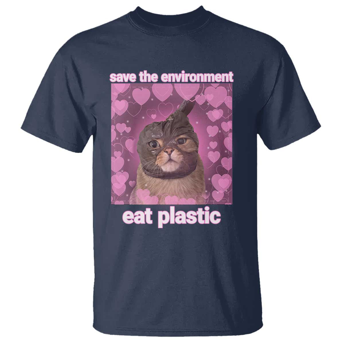 Save The Environment Eat Plastic T Shirt Funny Cute Cat Meme - Wonder Print Shop
