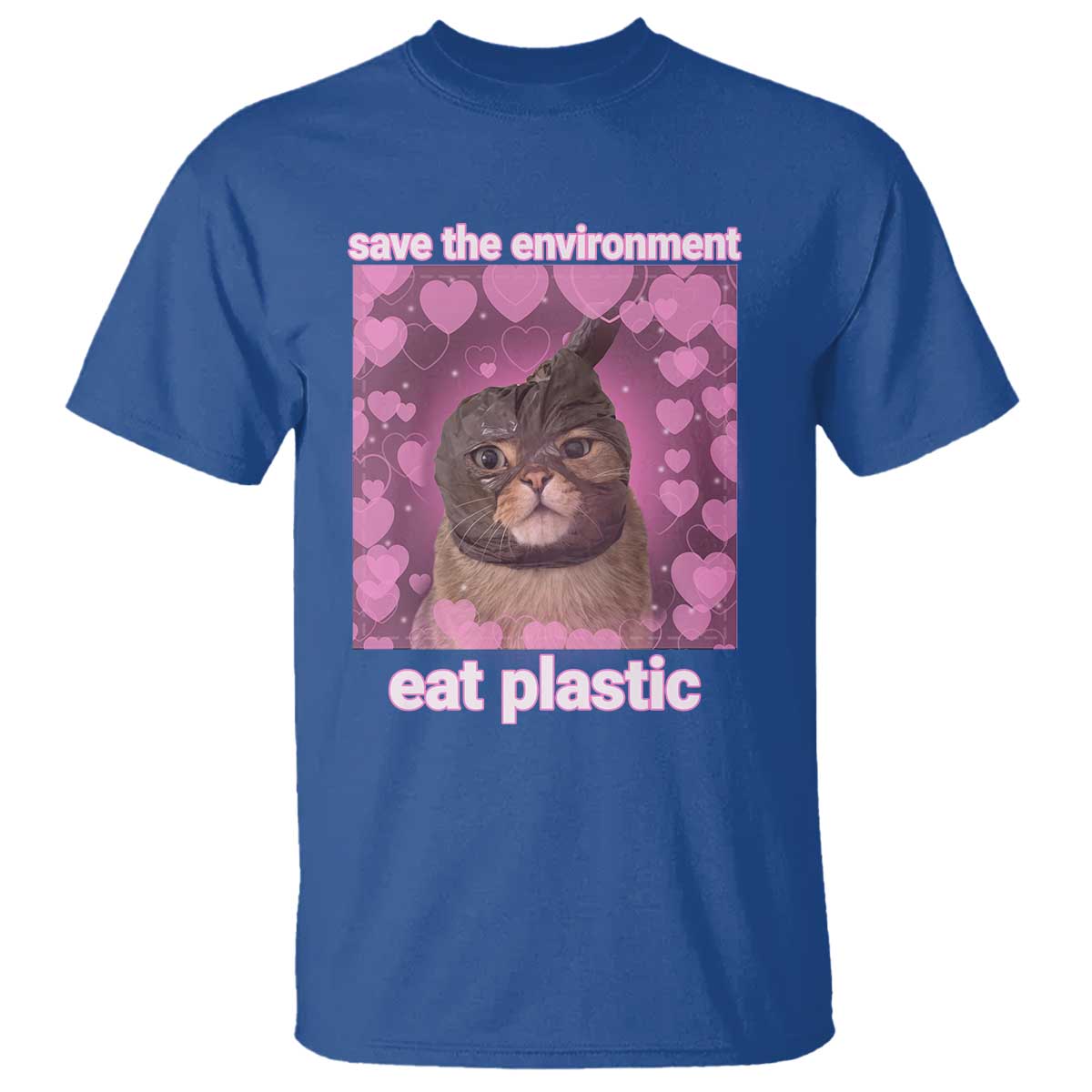 Save The Environment Eat Plastic T Shirt Funny Cute Cat Meme - Wonder Print Shop