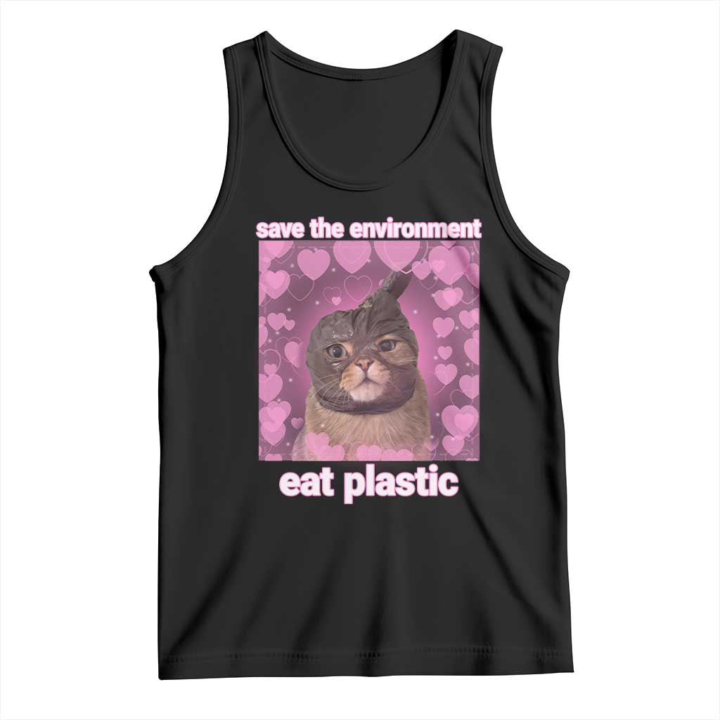 Save The Environment Eat Plastic Tank Top Funny Cute Cat Meme - Wonder Print Shop
