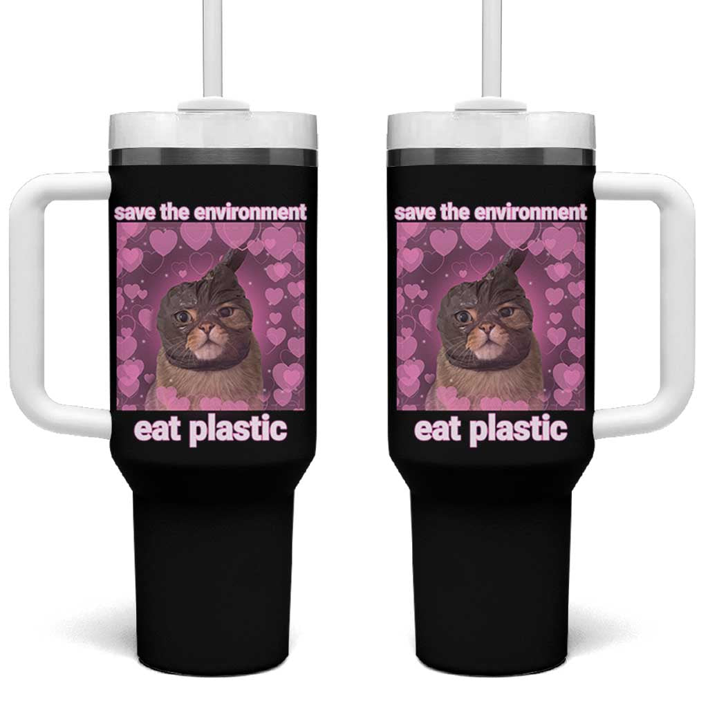 Save The Environment Eat Plastic Tumbler With Handle Funny Cute Cat Meme - Wonder Print Shop