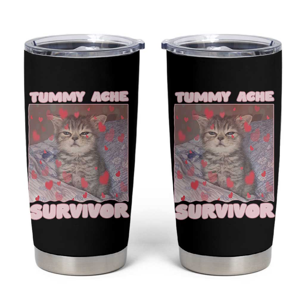 Tummy Ache Survivor Tumbler Cup Funny Cute Cat Meme - Wonder Print Shop