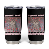 Tummy Ache Survivor Tumbler Cup Funny Cute Cat Meme - Wonder Print Shop