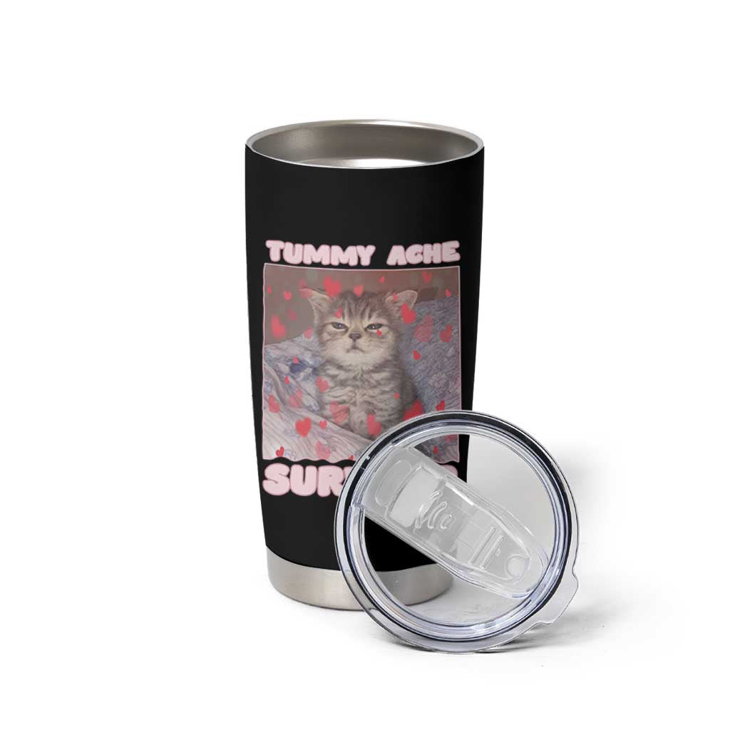 Tummy Ache Survivor Tumbler Cup Funny Cute Cat Meme - Wonder Print Shop