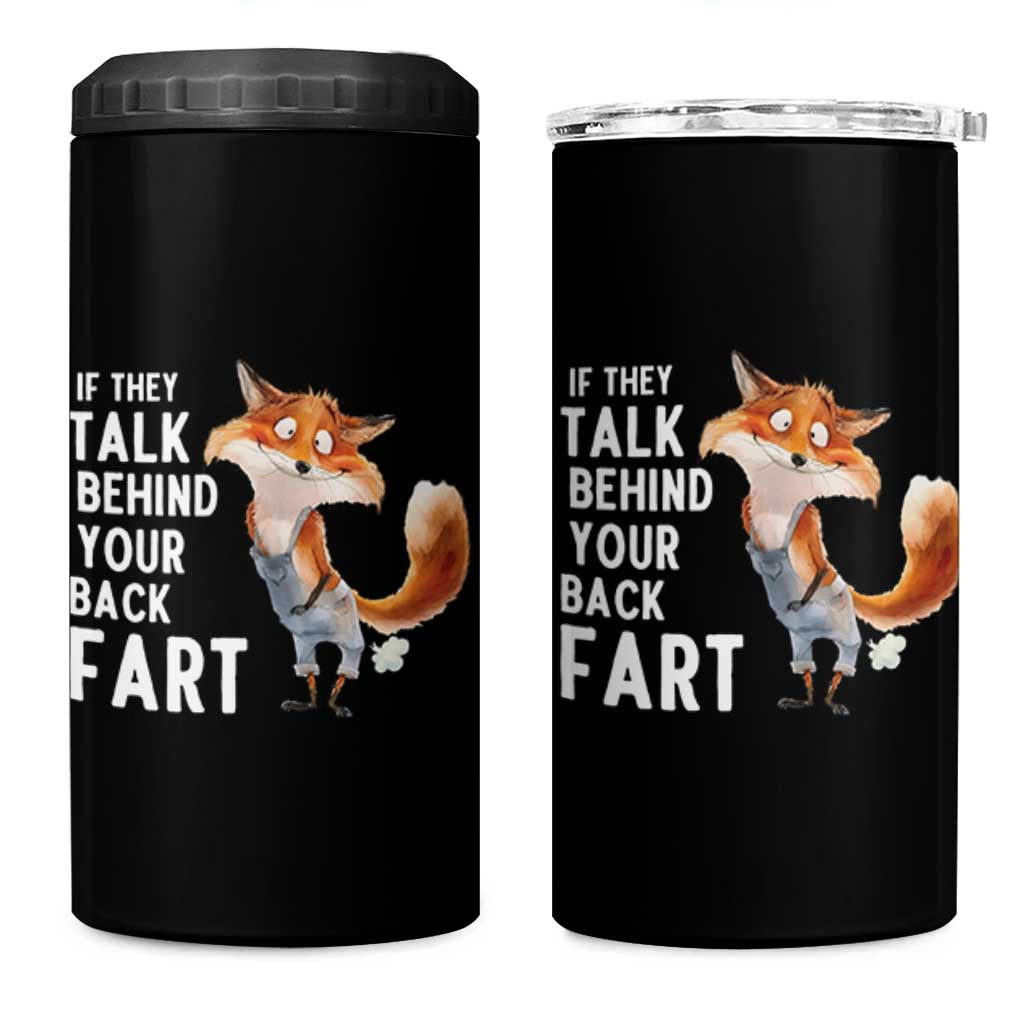 Funny Fox Meme 4 in 1 Can Cooler Tumbler If They Talk Behind Your Back Fart  Naughty Joke - Wonder Print Shop