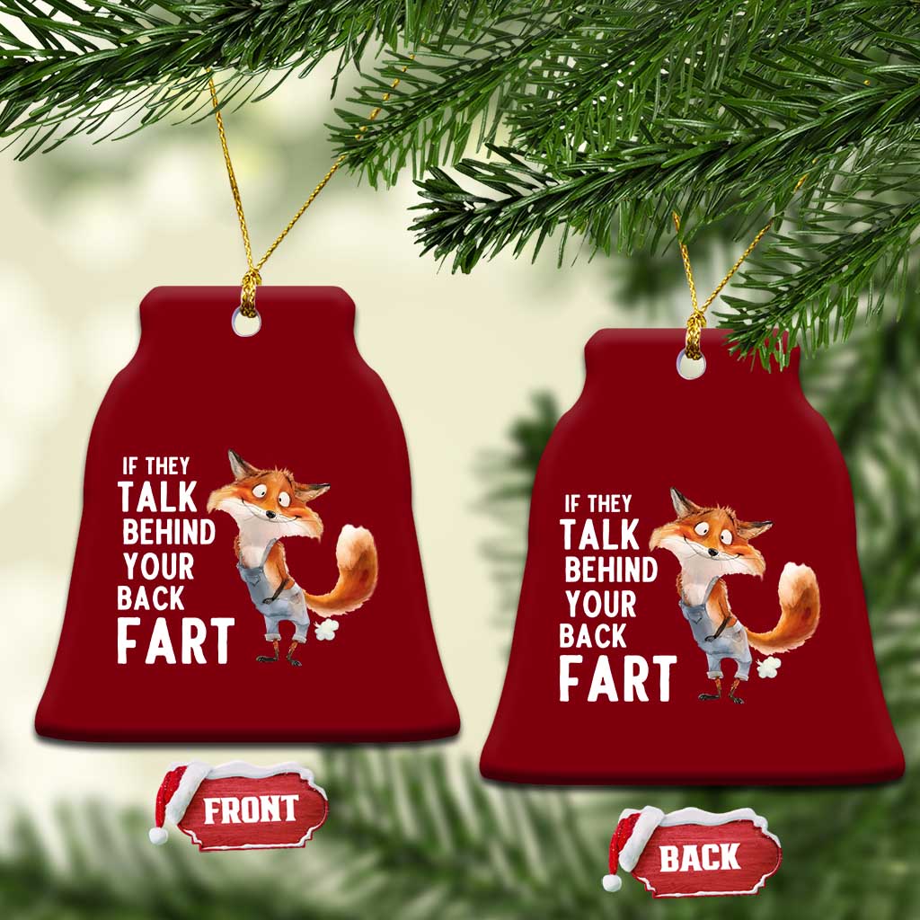 Funny Fox Meme Ceramic Ornament If They Talk Behind Your Back Fart  Naughty Joke - Wonder Print Shop