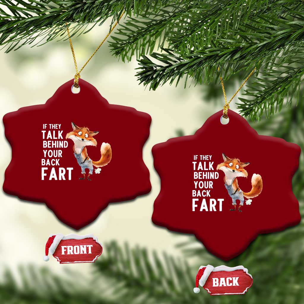 Funny Fox Meme Ceramic Ornament If They Talk Behind Your Back Fart  Naughty Joke - Wonder Print Shop