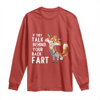 Funny Fox Meme Long Sleeve Shirt If They Talk Behind Your Back Fart  Naughty Joke - Wonder Print Shop