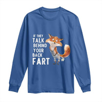 Funny Fox Meme Long Sleeve Shirt If They Talk Behind Your Back Fart  Naughty Joke - Wonder Print Shop
