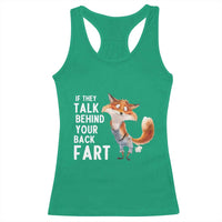 Funny Fox Meme Racerback Tank Top If They Talk Behind Your Back Fart  Naughty Joke - Wonder Print Shop