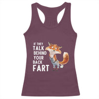 Funny Fox Meme Racerback Tank Top If They Talk Behind Your Back Fart  Naughty Joke - Wonder Print Shop
