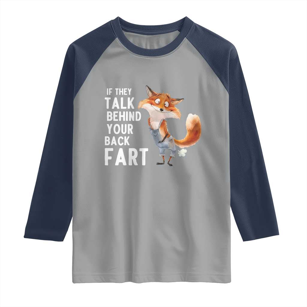 Funny Fox Meme Raglan Shirt If They Talk Behind Your Back Fart  Naughty Joke - Wonder Print Shop