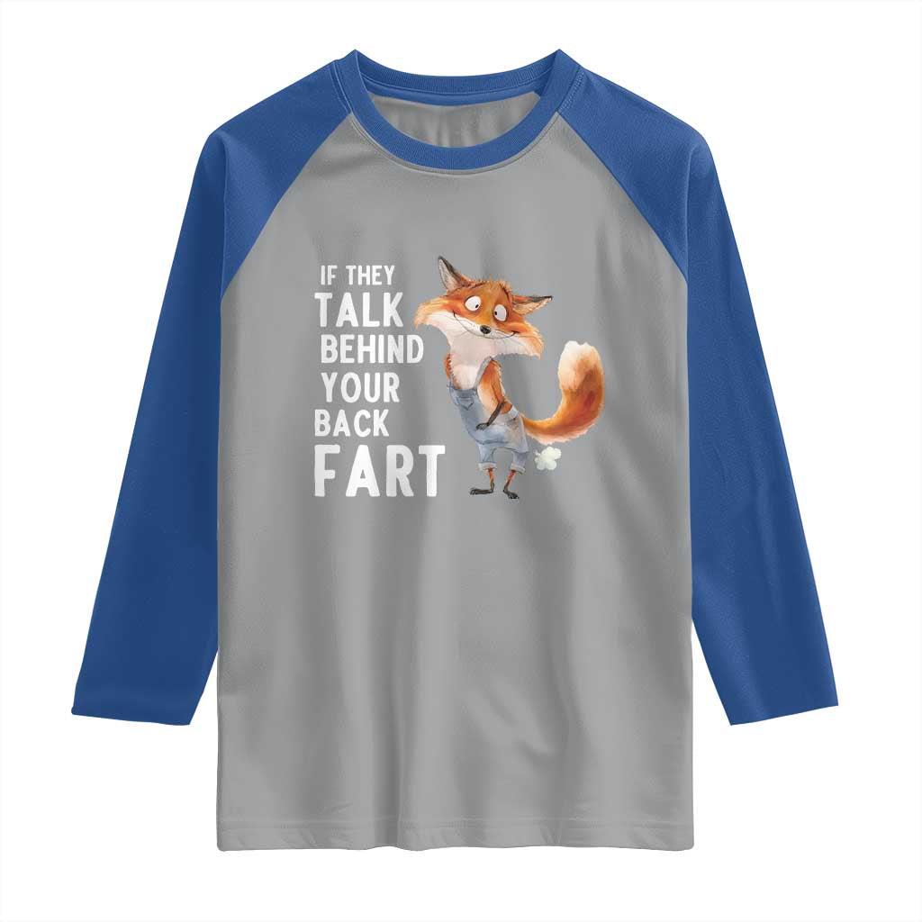 Funny Fox Meme Raglan Shirt If They Talk Behind Your Back Fart  Naughty Joke - Wonder Print Shop