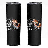 Funny Fox Meme Skinny Tumbler If They Talk Behind Your Back Fart  Naughty Joke - Wonder Print Shop