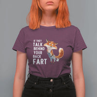 Funny Fox Meme T Shirt For Women If They Talk Behind Your Back Fart  Naughty Joke - Wonder Print Shop