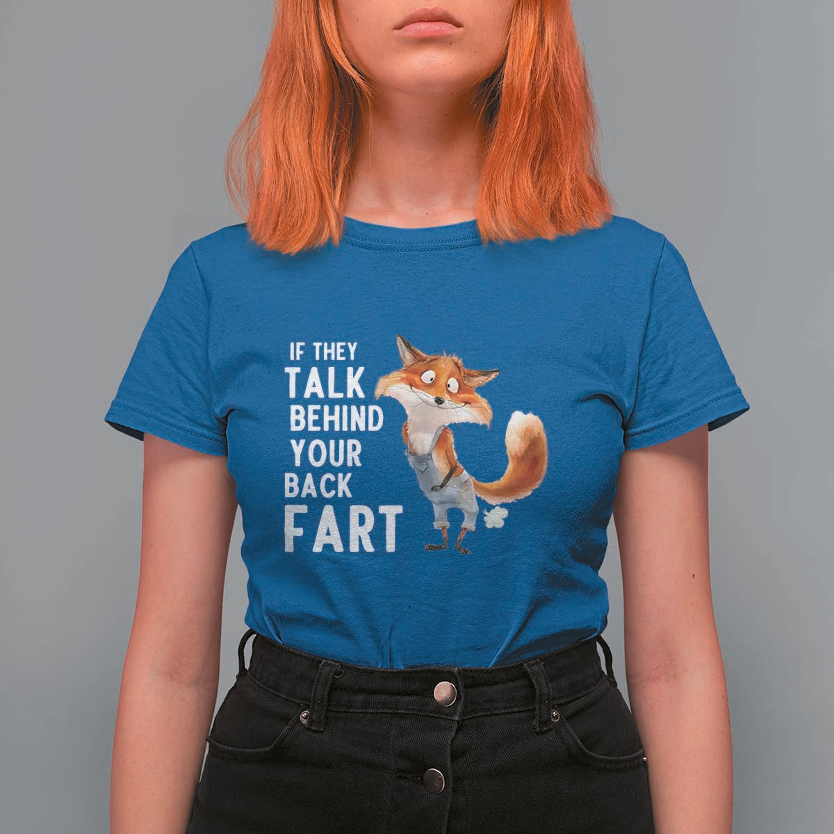 Funny Fox Meme T Shirt For Women If They Talk Behind Your Back Fart  Naughty Joke - Wonder Print Shop