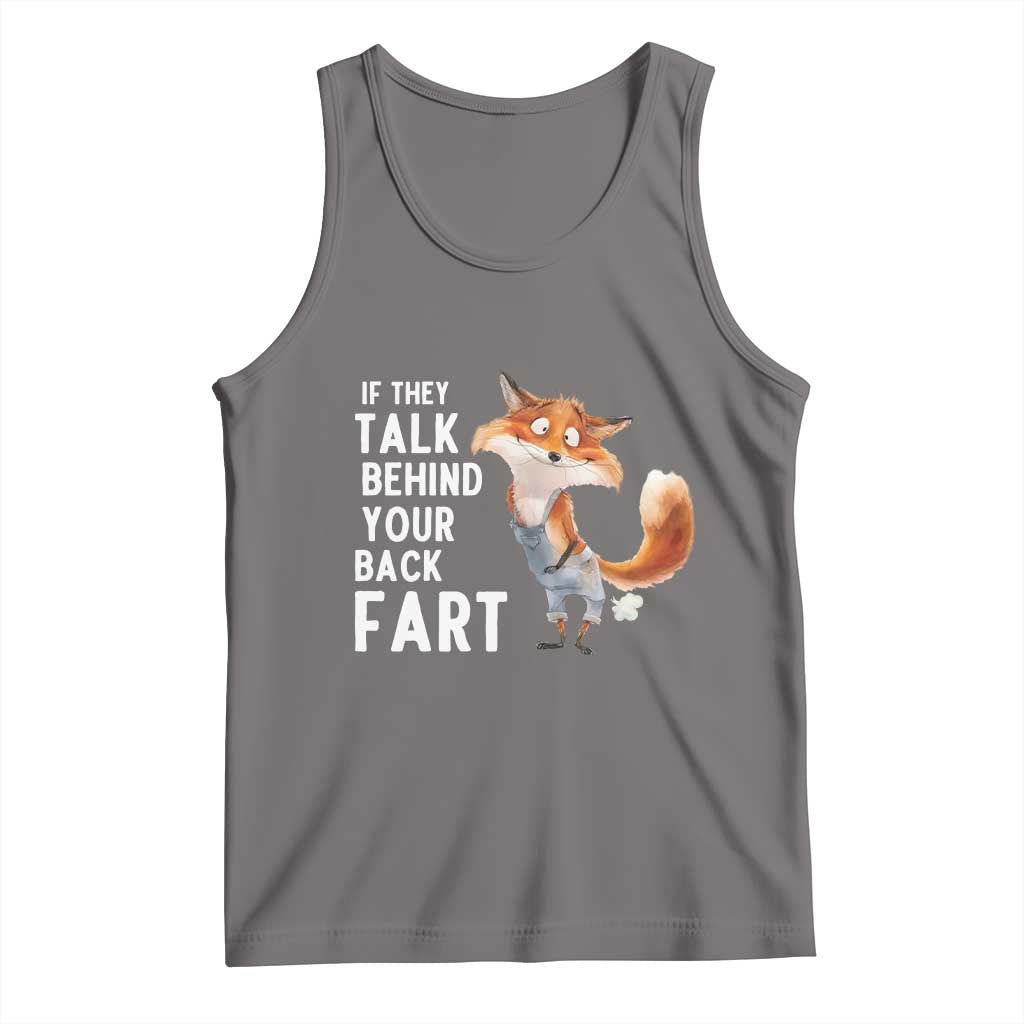Funny Fox Meme Tank Top If They Talk Behind Your Back Fart  Naughty Joke - Wonder Print Shop