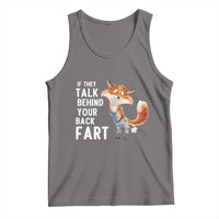 Funny Fox Meme Tank Top If They Talk Behind Your Back Fart  Naughty Joke - Wonder Print Shop