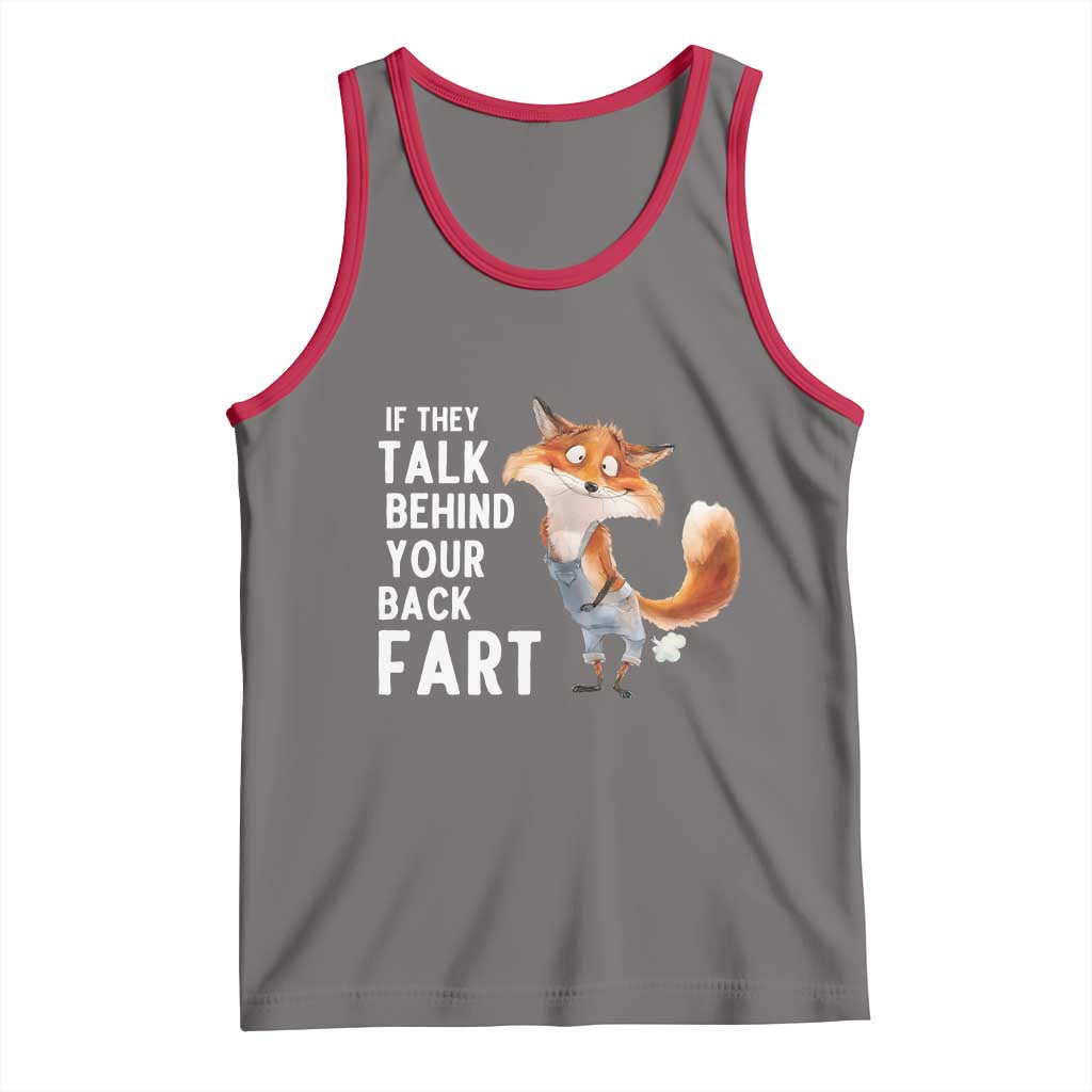 Funny Fox Meme Tank Top If They Talk Behind Your Back Fart  Naughty Joke - Wonder Print Shop