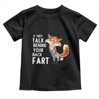 Funny Fox Meme Toddler T Shirt If They Talk Behind Your Back Fart  Naughty Joke - Wonder Print Shop