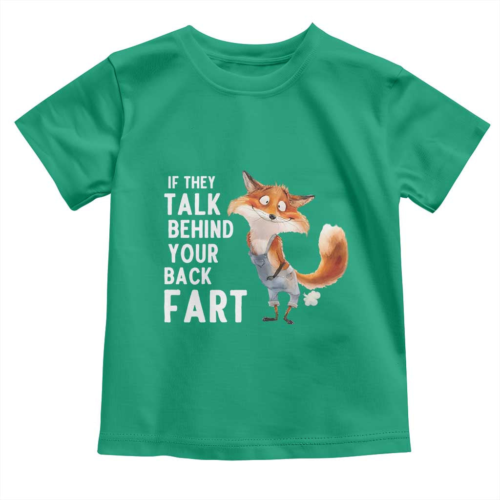 Funny Fox Meme Toddler T Shirt If They Talk Behind Your Back Fart  Naughty Joke - Wonder Print Shop