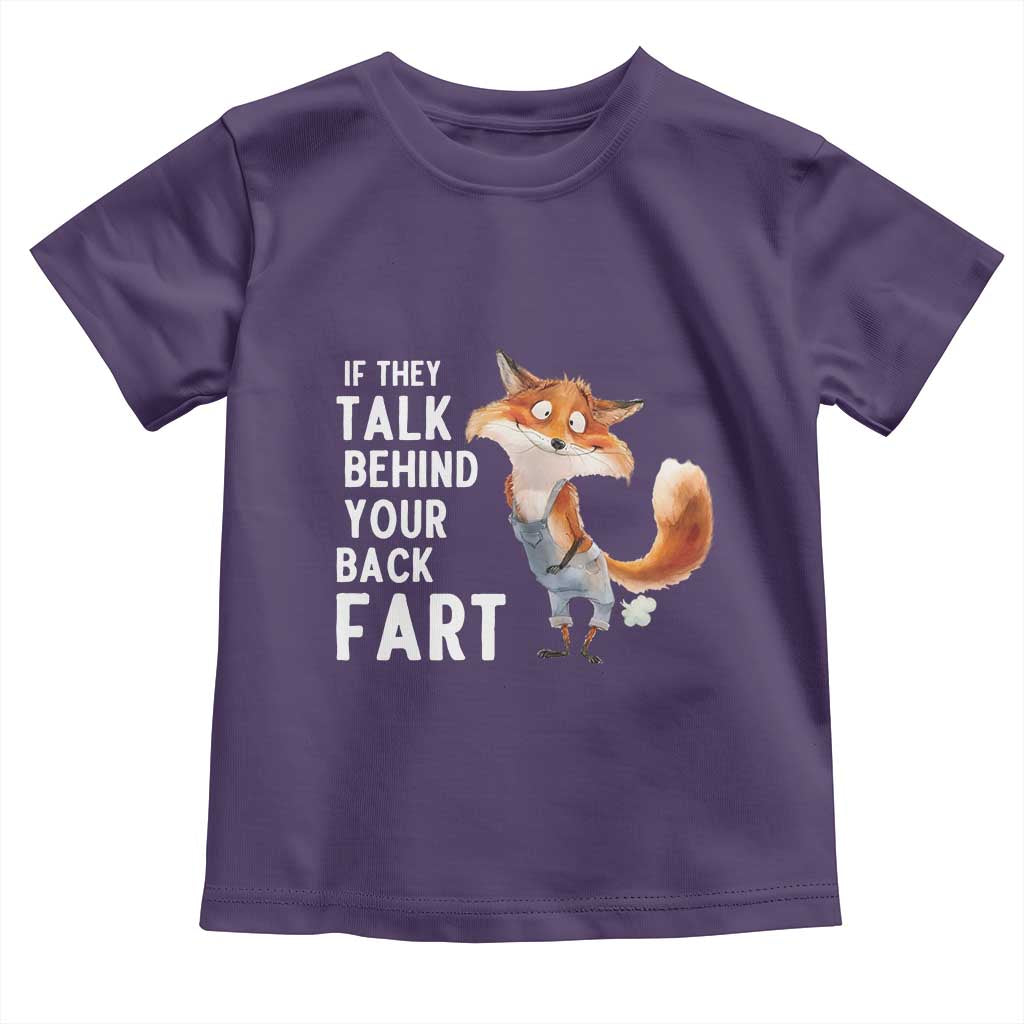 Funny Fox Meme Toddler T Shirt If They Talk Behind Your Back Fart  Naughty Joke - Wonder Print Shop