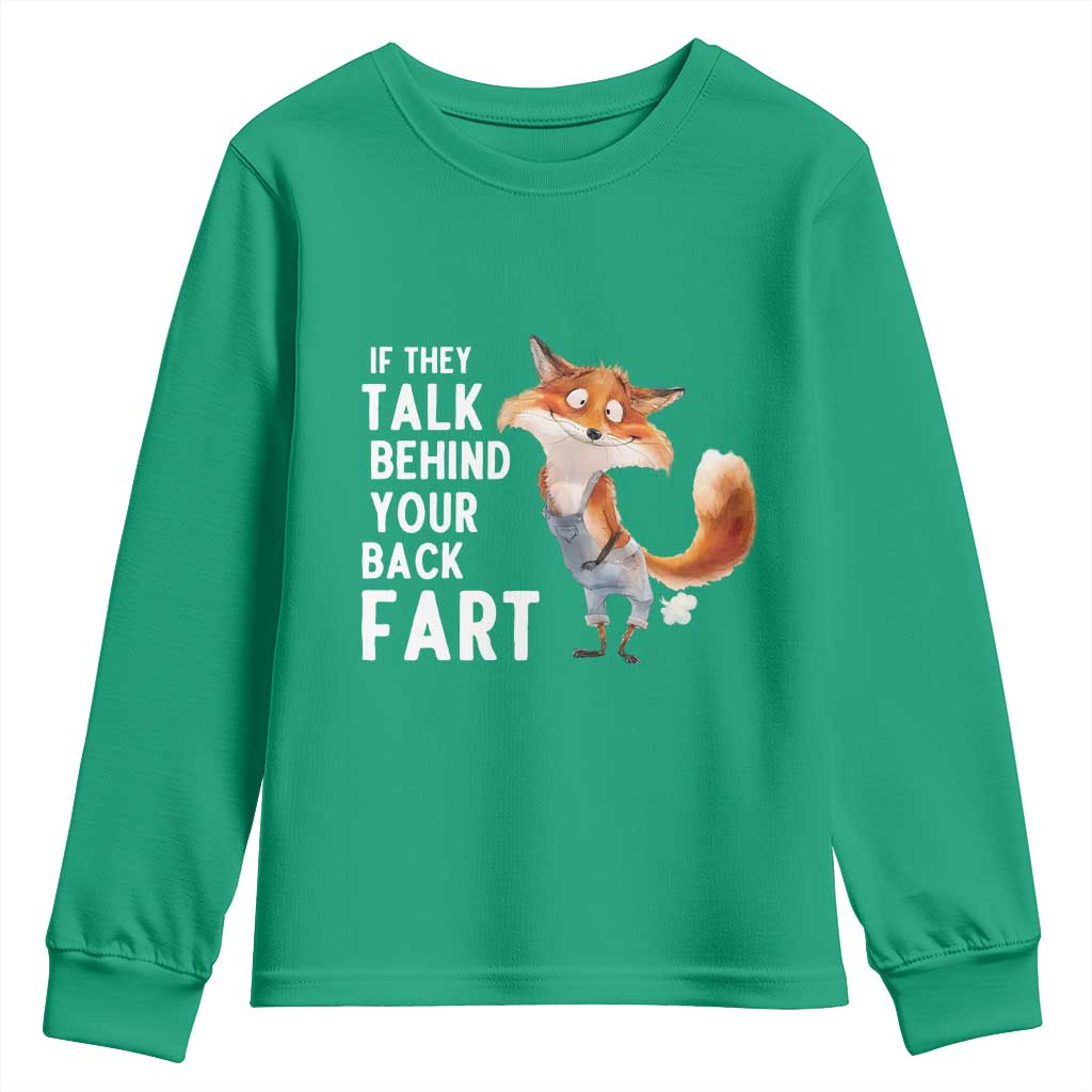 Funny Fox Meme Youth Sweatshirt If They Talk Behind Your Back Fart  Naughty Joke - Wonder Print Shop