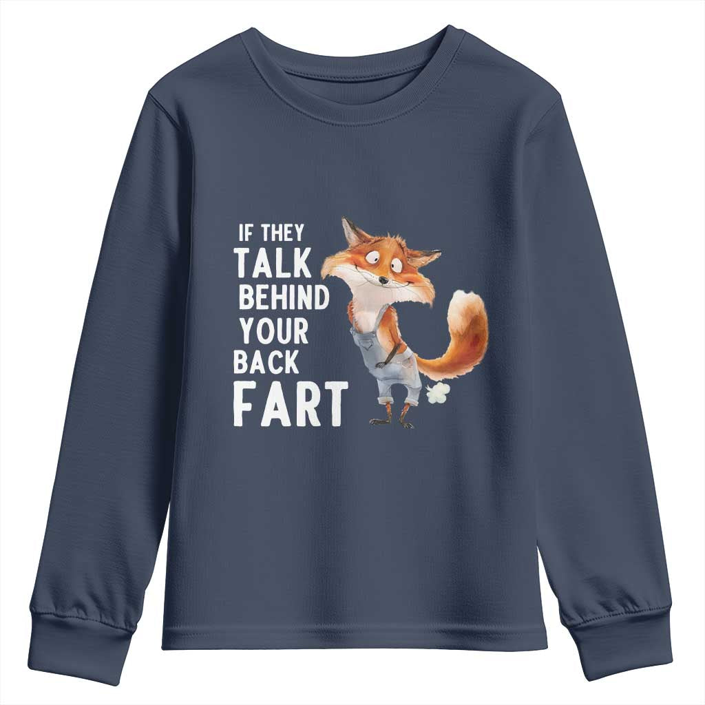 Funny Fox Meme Youth Sweatshirt If They Talk Behind Your Back Fart  Naughty Joke - Wonder Print Shop