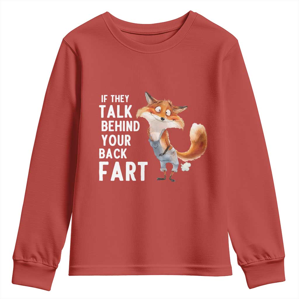 Funny Fox Meme Youth Sweatshirt If They Talk Behind Your Back Fart  Naughty Joke - Wonder Print Shop