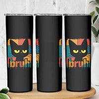 Funny Black Cat Bruh Meme Skinny Tumbler Funny Black Cat - Wonder Print Shop