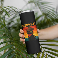 Meowdy Cowboy Cat Skinny Tumbler Cute Black Kitten Country Western - Wonder Print Shop