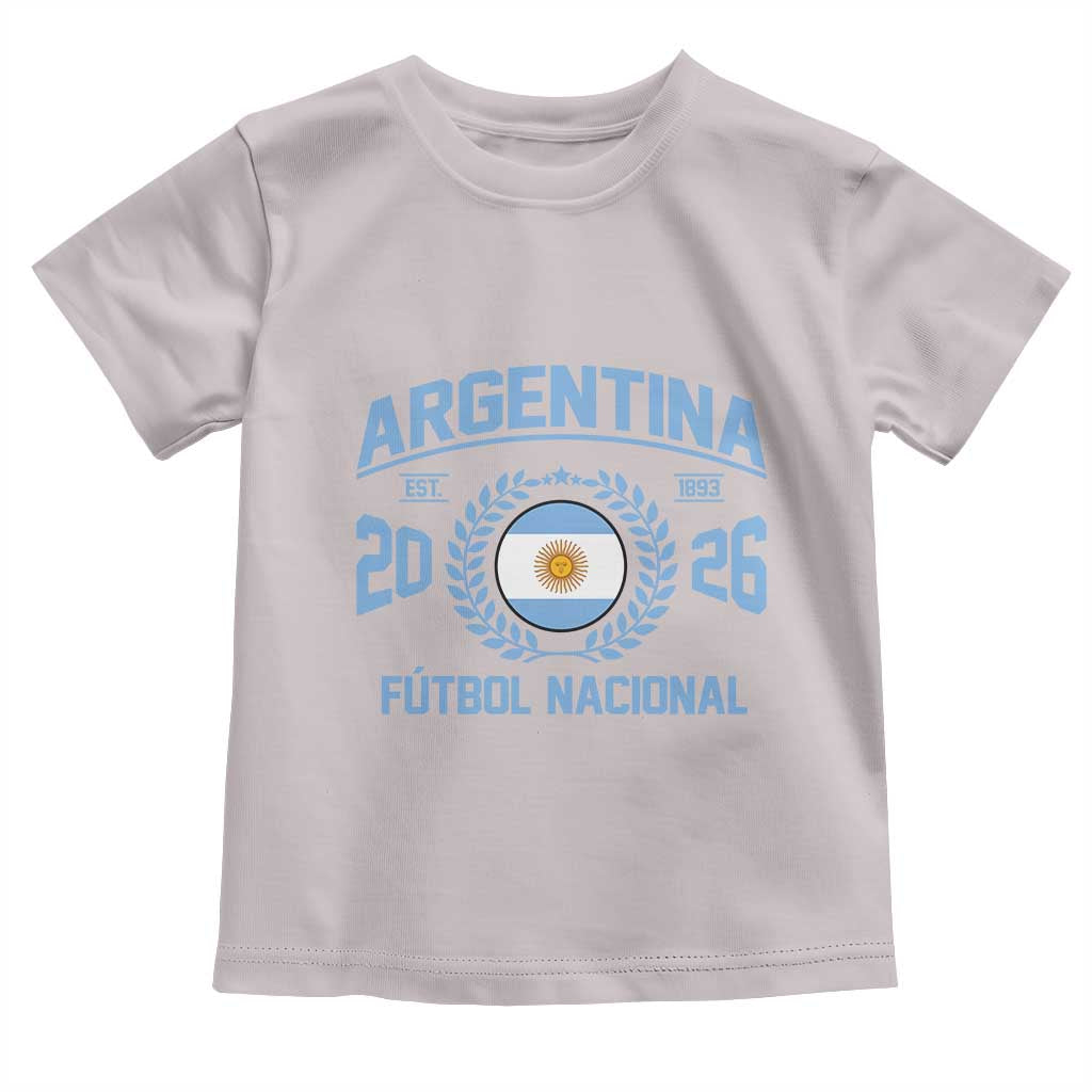 Argentina 2026 Soccer Football Fan Argentinian Flag Toddler T Shirt