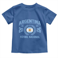 Argentina 2026 Soccer Football Fan Argentinian Flag Toddler T Shirt