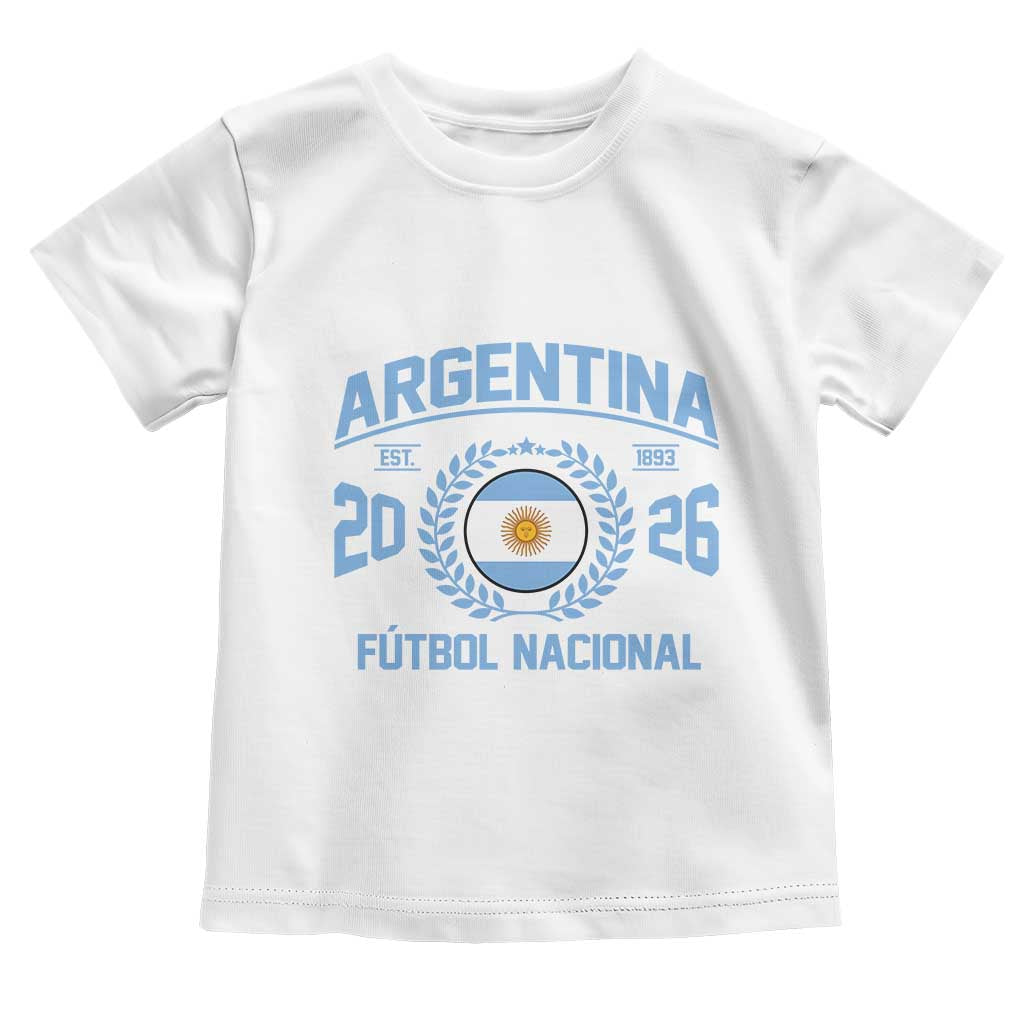 Argentina 2026 Soccer Football Fan Argentinian Flag Toddler T Shirt