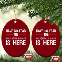Have No Fear The Norwegian is Here Ceramic Ornament Funny Norway Herriatge Gift