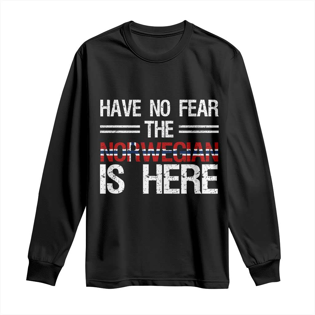 Have No Fear The Norwegian is Here Long Sleeve Shirt Funny Norway Herriatge Gift