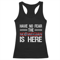 Have No Fear The Norwegian is Here Racerback Tank Top Funny Norway Herriatge Gift