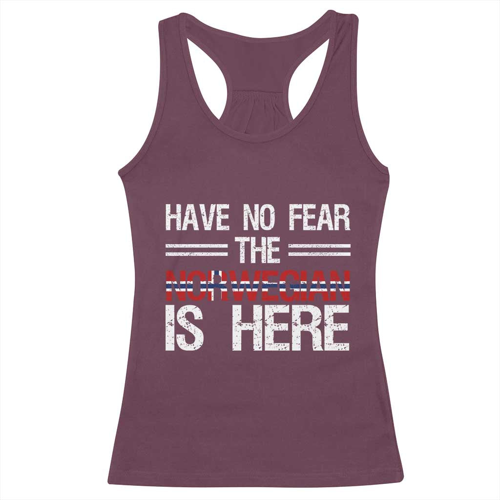 Have No Fear The Norwegian is Here Racerback Tank Top Funny Norway Herriatge Gift