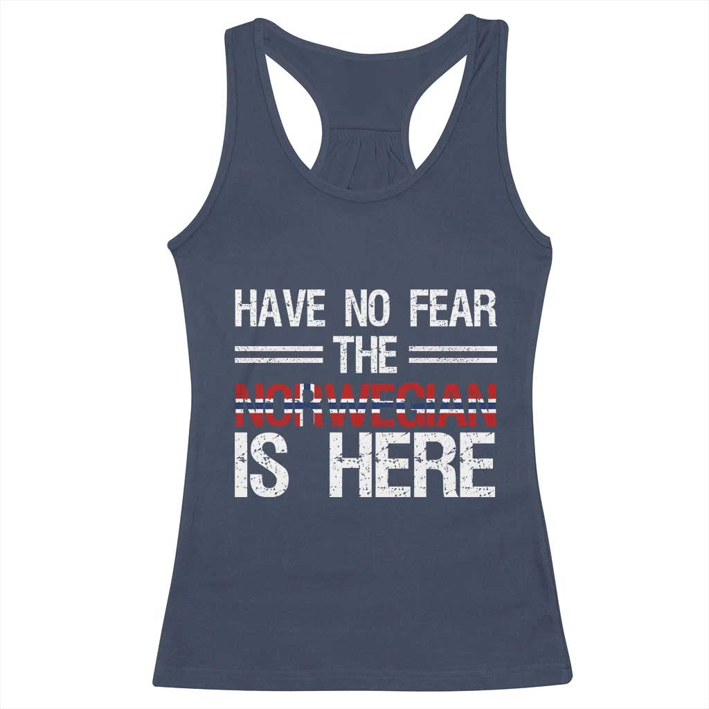 Have No Fear The Norwegian is Here Racerback Tank Top Funny Norway Herriatge Gift