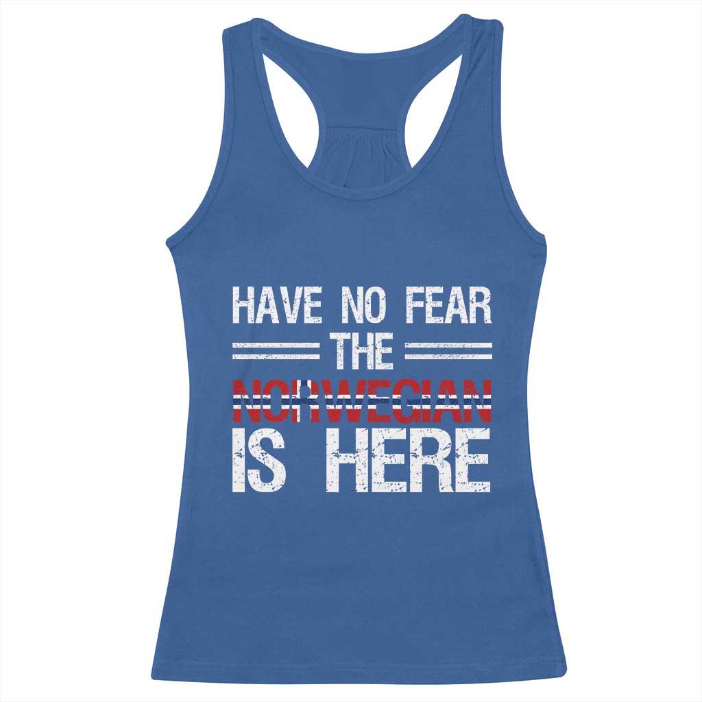 Have No Fear The Norwegian is Here Racerback Tank Top Funny Norway Herriatge Gift
