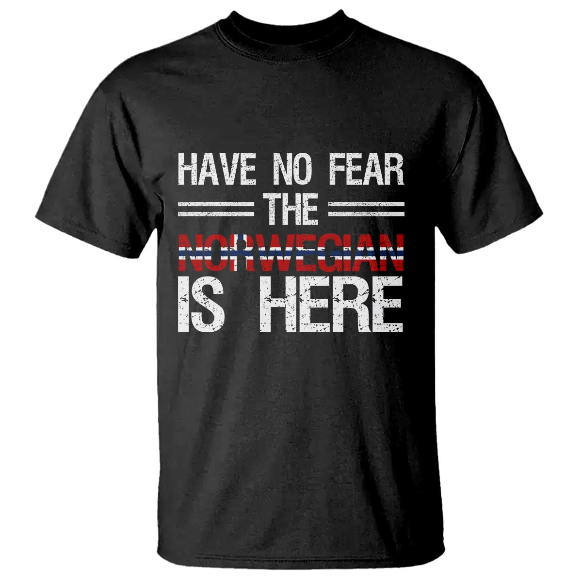 Have No Fear The Norwegian is Here T Shirt Funny Norway Herriatge Gift