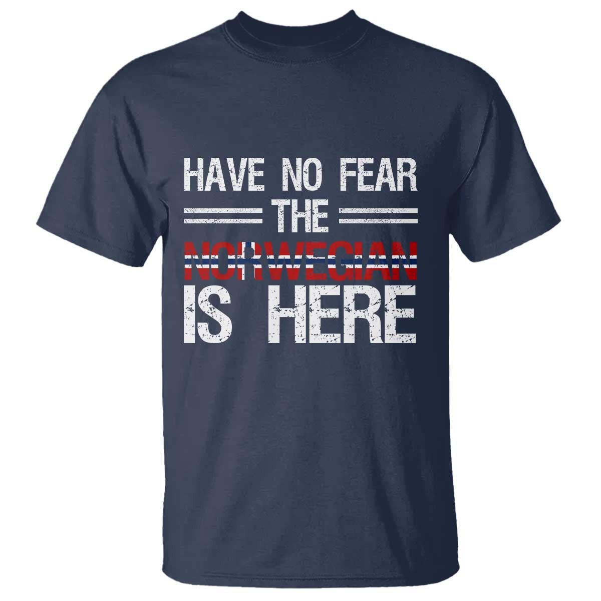 Have No Fear The Norwegian is Here T Shirt Funny Norway Herriatge Gift