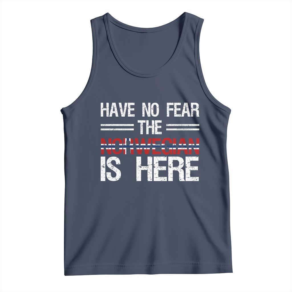 Have No Fear The Norwegian is Here Tank Top Funny Norway Herriatge Gift