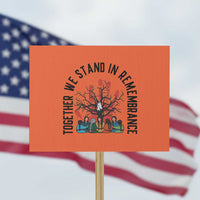 Native American Orange Unity Day Protest Sign Together We Stand In Remembrance - Wonder Print Shop
