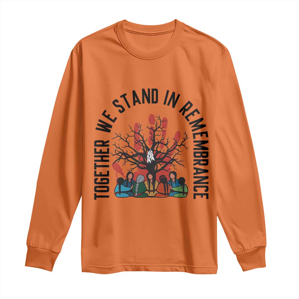 Native American Orange Unity Day Long Sleeve Shirt Together We Stand In Remembrance - Wonder Print Shop